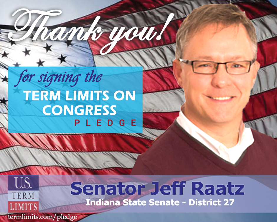 Senator Jeff Raatz Pledges To Support Congressional Term Limits U S