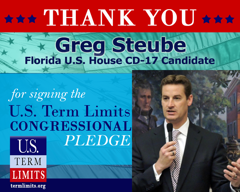 Us Term Limits Praises Greg Steube For Signing Its Term Limits Pledge Us Term Limits 3792