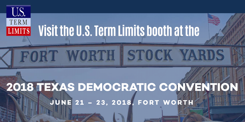 Texas Visit Our Booth at the Texas Democratic Convention U.S. Term