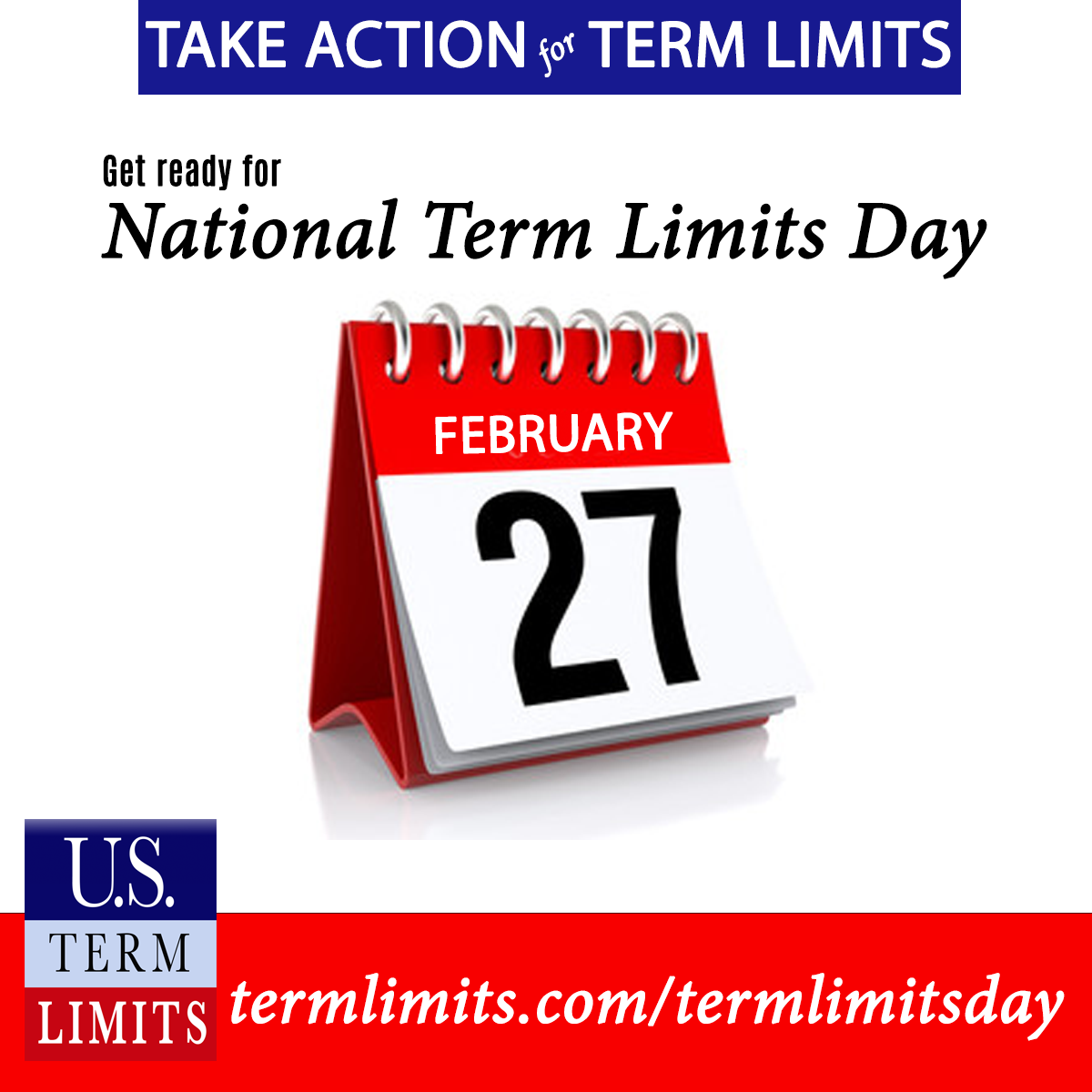 Take Action on Term Limits Day 2/27 U.S. Term Limits