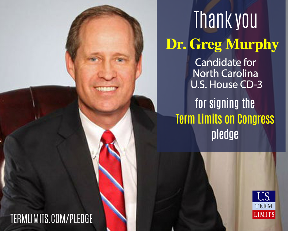 Dr. Greg Murphy Pledges to Support Term Limits on Congress - U.S. Term ...