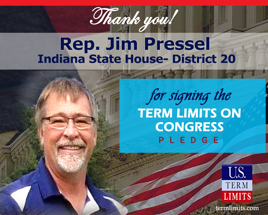 Rep. Jim Pressel Pledges to Support Congressional Term Limits - U.S ...