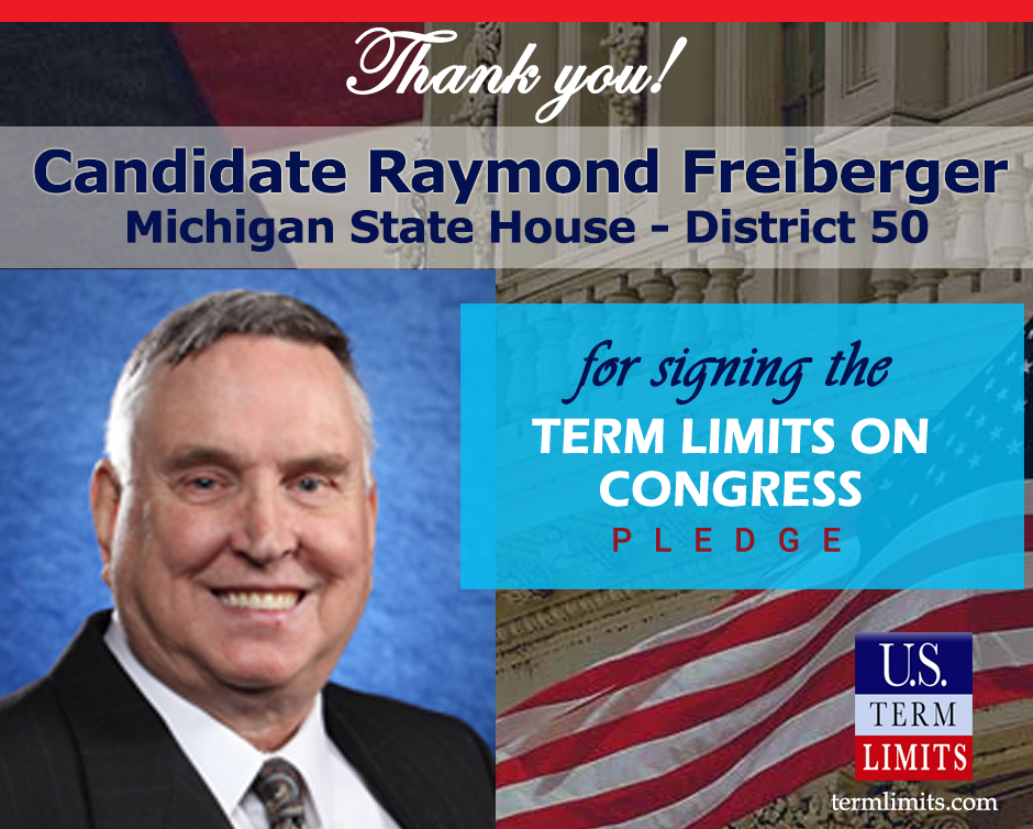 Raymond Freiberger Pledges to Support Congressional Term Limits - U.S ...