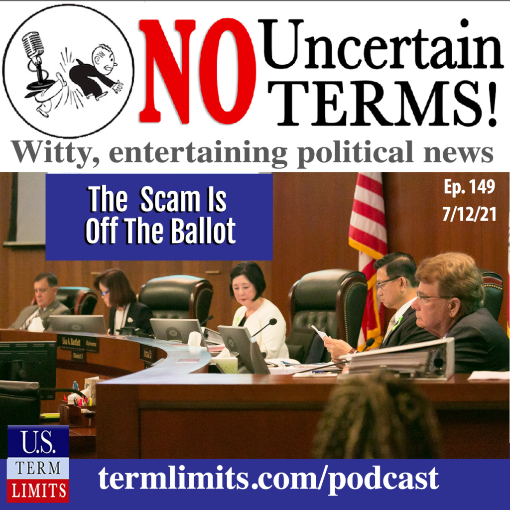 NUT Podcast Episode 149: California Uber Alles - U.S. Term Limits