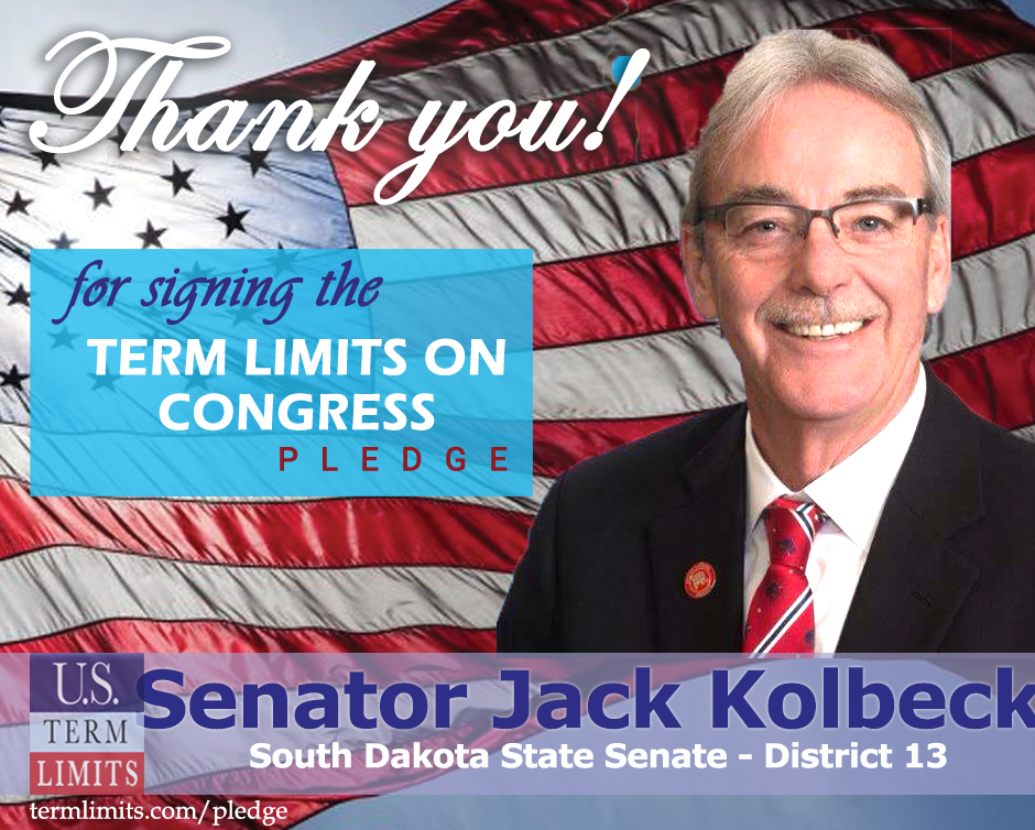 Senator Jack Kolbeck Pledges to Support Congressional Term Limits - U.S ...