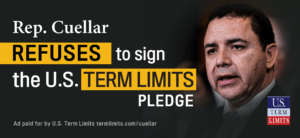 Cuellar refuses to sign the Term Limits on Congress pledge