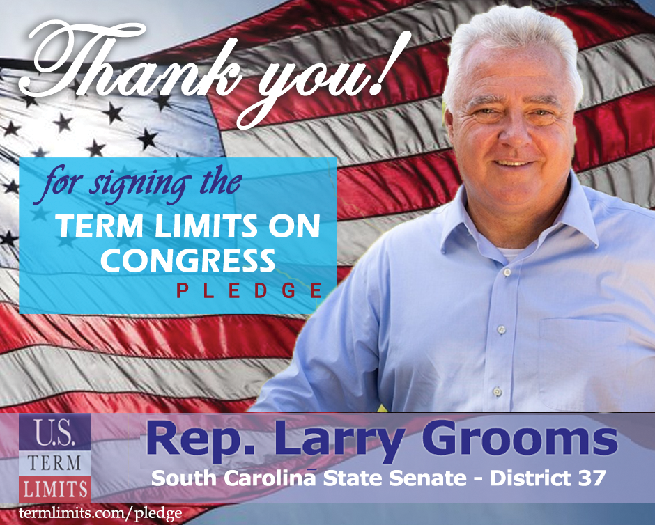 Rep. Larry Grooms Pledges to Support Congressional Term Limits - U.S ...