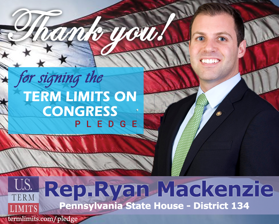 Rep. Ryan Mackenzie Pledges to Support Congressional Term Limits U.S