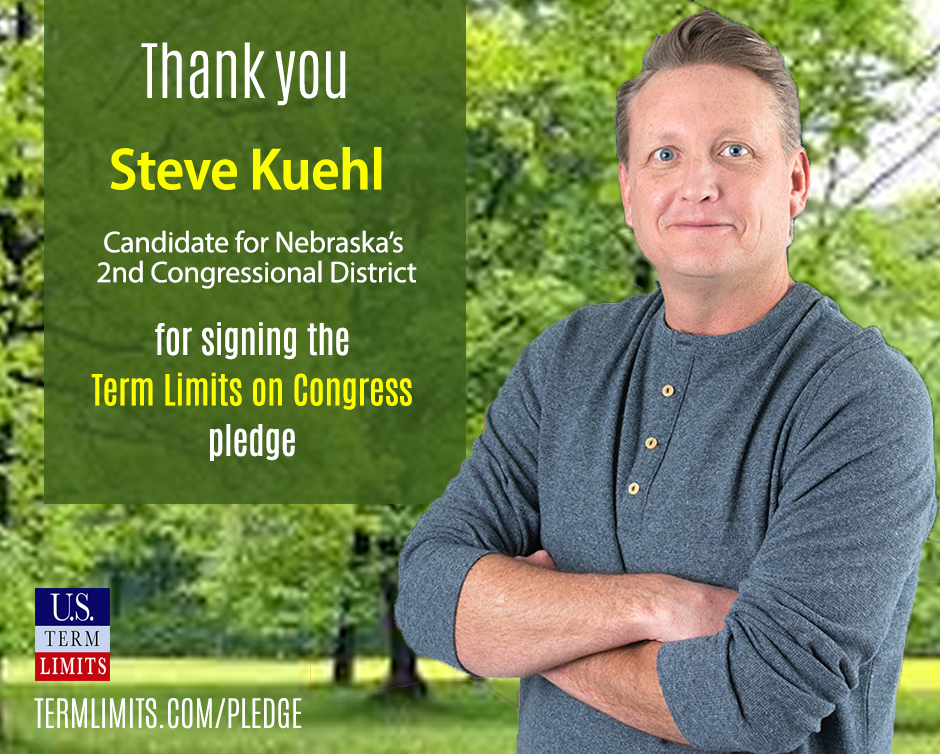 Steve Kuehl Pledges to Support Term Limits on Congress - U.S. Term Limits