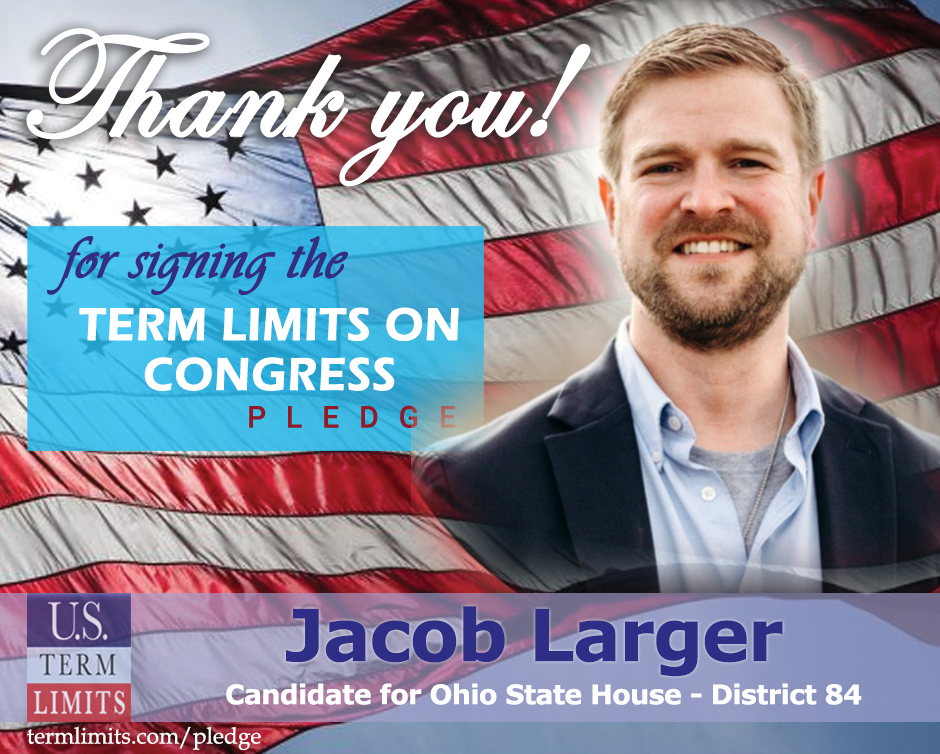 Jacob Larger Pledges to Support Congressional Term Limits - U.S. Term ...