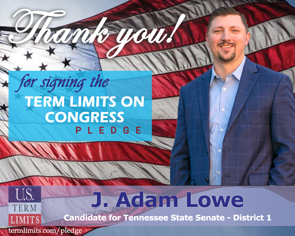 Adam Lowe Pledges to Support Congressional Term Limits - U.S. Term Limits