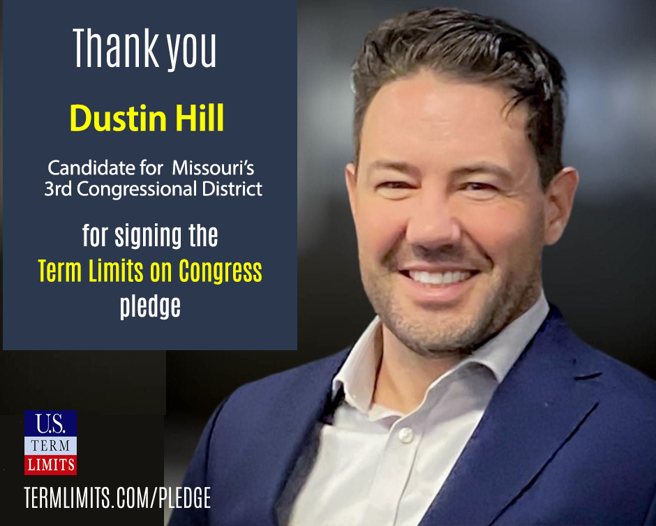 Dustin Hill Pledges to Support Term Limits on Congress - U.S. Term Limits