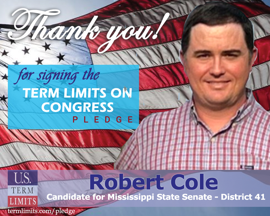 Robert Cole Pledges To Support Congressional Term Limits Us Term Limits