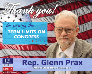 Thank YouRep. Glenn Prax for signing the term limits pledge