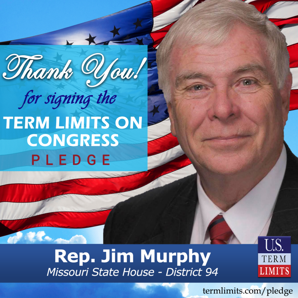 Rep Jim Murphy Pledges To Support Congressional Term Limits U S