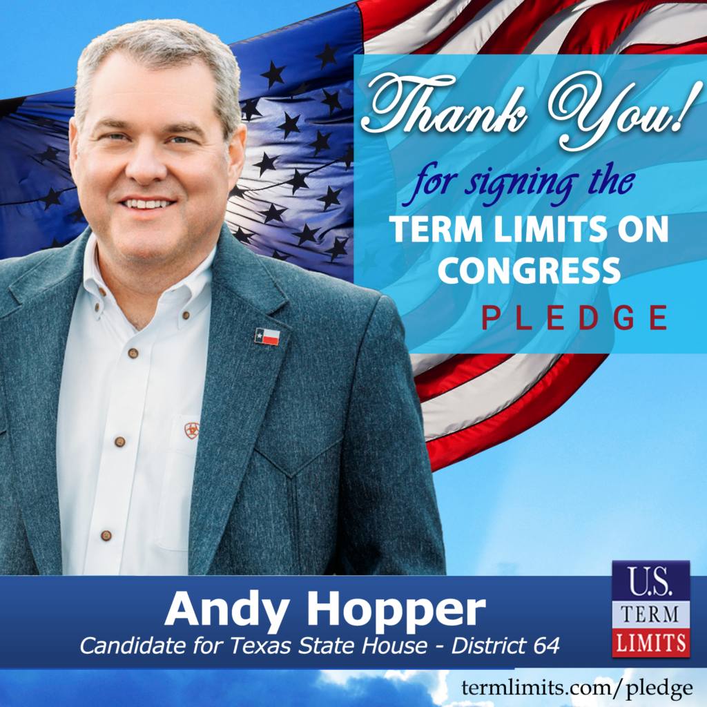 Andy Hopper Pledges to Support Congressional Term Limits - U.S. Term Limits