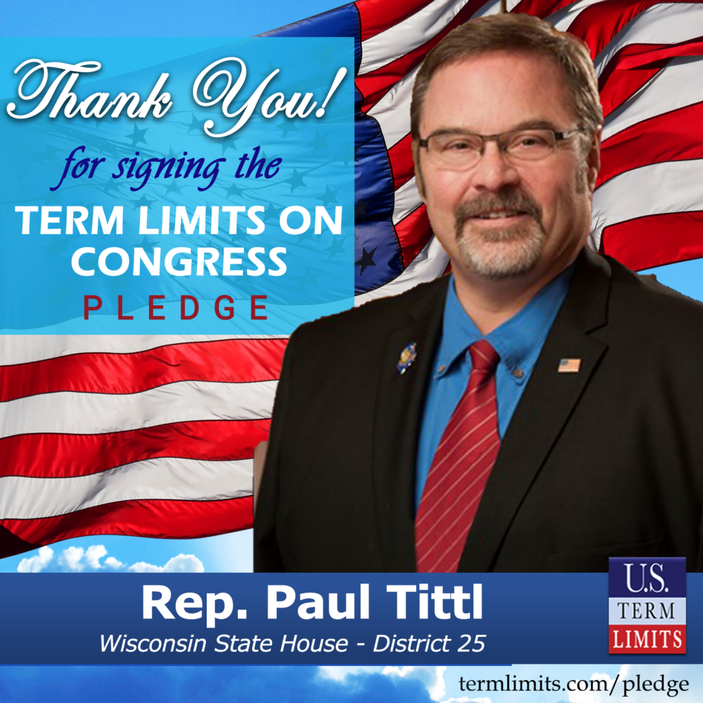 Rep Paul Tittl Pledges To Support Congressional Term Limits U S