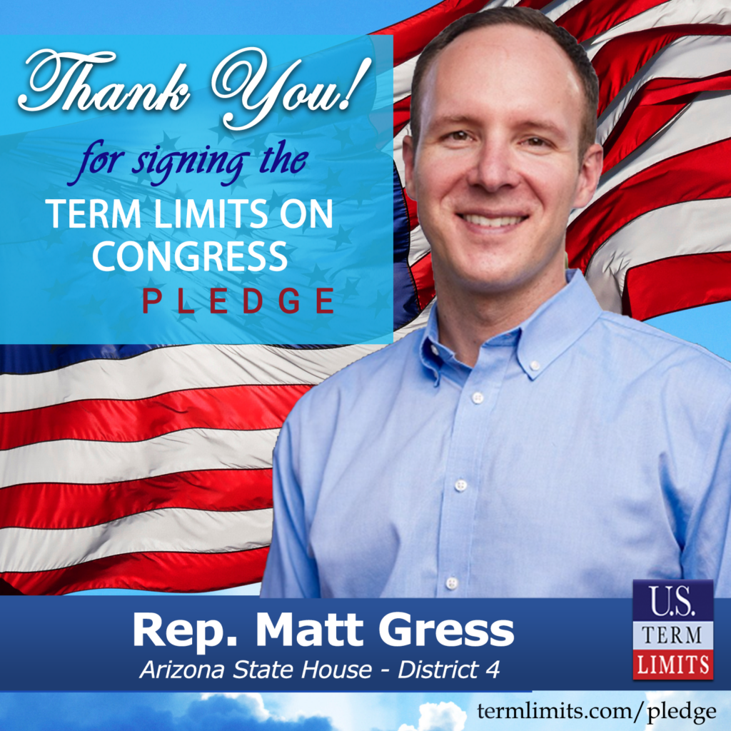 Rep Matt Gress Pledges To Support Congressional Term Limits Us Term Limits 9161