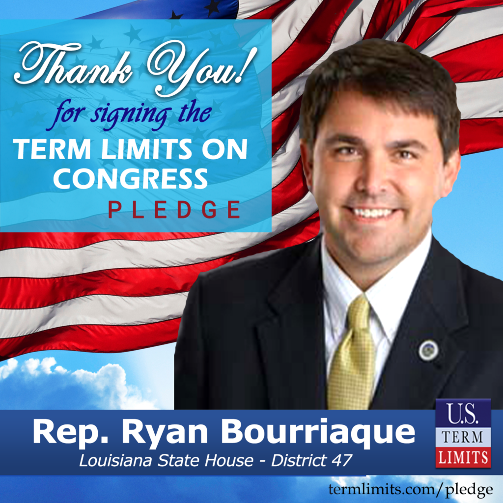 Rep Ryan Bourriaque Pledges To Support Congressional Term Limits U S