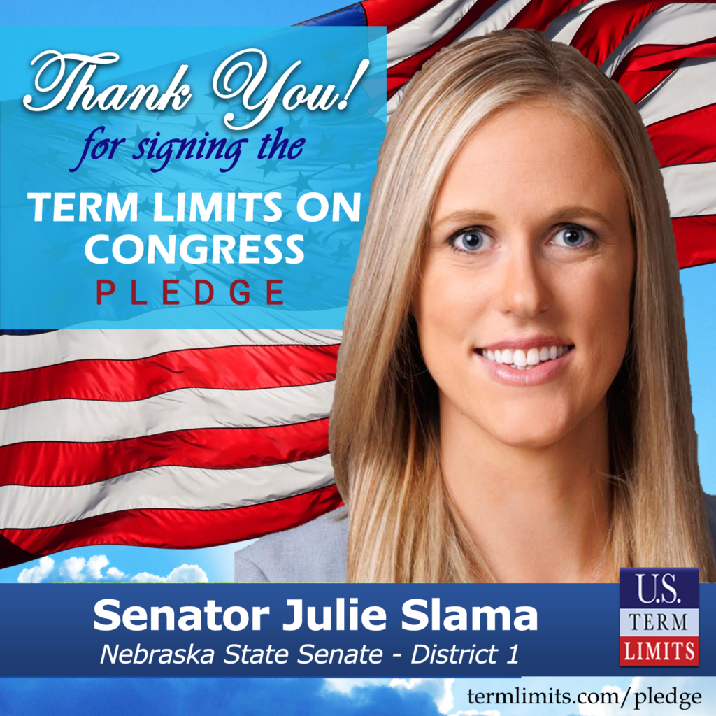 Senator Julie Slama Pledges to Support Congressional Term Limits - U.S ...