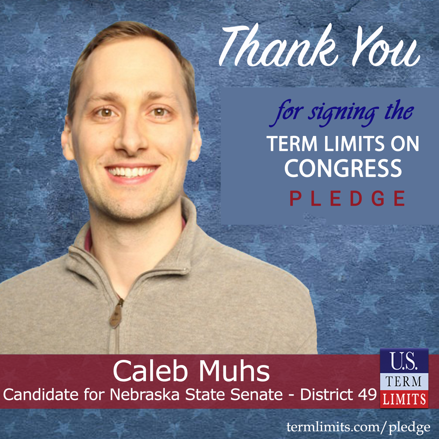 Caleb Muhs Pledges To Support Congressional Term Limits U S Term Limits