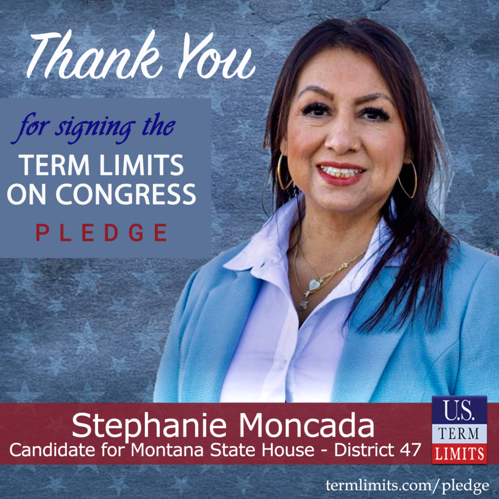 Stephanie Moncada Pledges To Support Congressional Term Limits U S