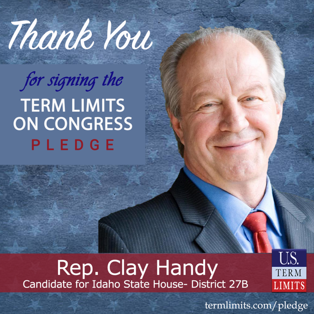 Rep Clay Handy Pledges To Support Congressional Term Limits Us Term Limits