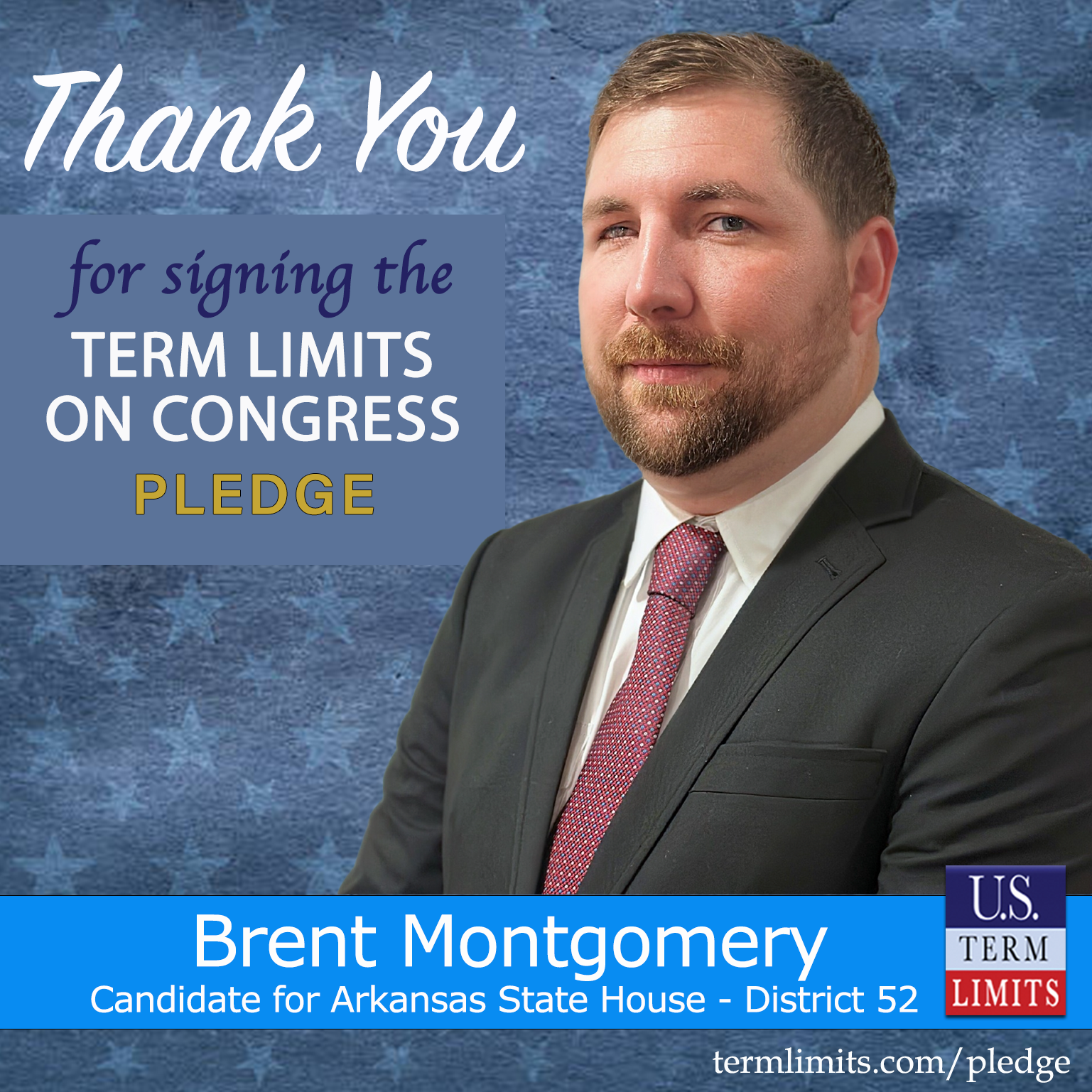 Thank you Brent Motgomery for signing the pledge to term limit Congress