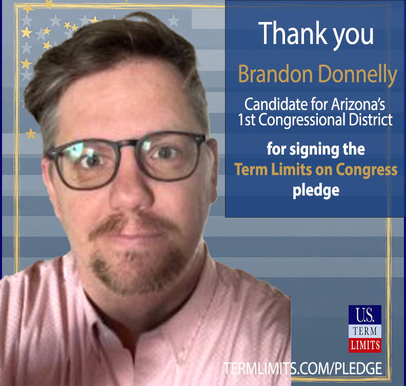 Thank you Arizona's Brandon Donnelly for signing the term limits on congress pledge